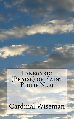 Panegyric (Praise) of Saint Philip Neri by Cardinal Wiseman