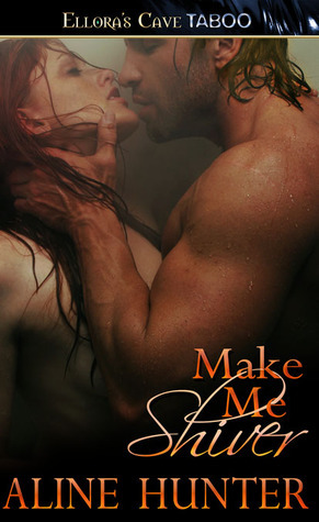 Make Me Shiver by Aline Hunter