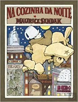 Na cozinha da noite by Maurice Sendak