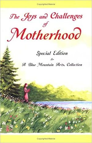 The Joys And Challenges Of Motherhood: A Collection Of Poems by Patricia Wayant