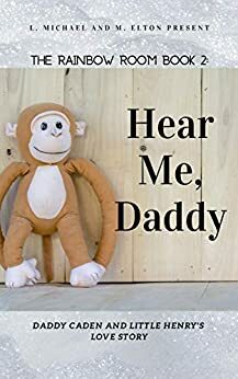 Hear Me, Daddy by L. Michael, M. Elton