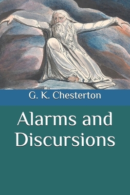 Alarms and Discursions by G.K. Chesterton