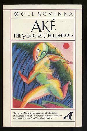 Ake: The Years of Childhood by Wole Soyinka