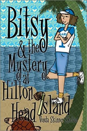 Bitsy and the Mystery at Hilton Head Island by Vonda Skinner Skelton