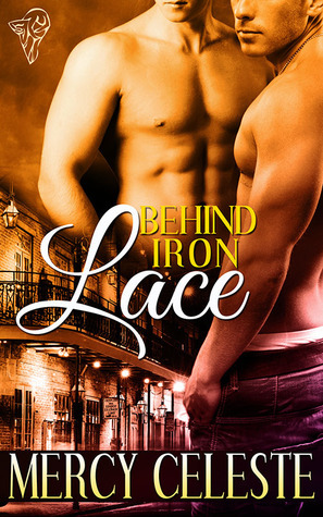 Behind Iron Lace by Mercy Celeste