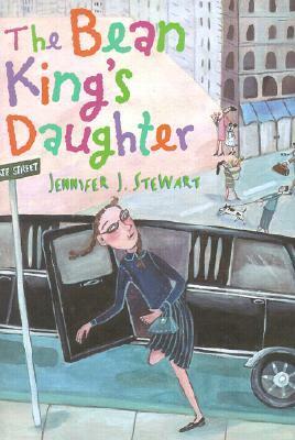 The Bean King's Daughter by Jennifer J. Stewart
