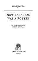Now Barabbas was a Rotter: The Extraordinary Life of Marie Corelli by Brian Masters