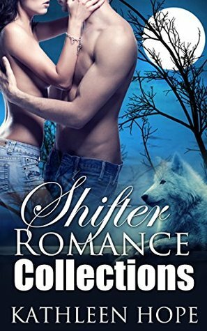 Shifter Romance Collections by Kathleen Hope