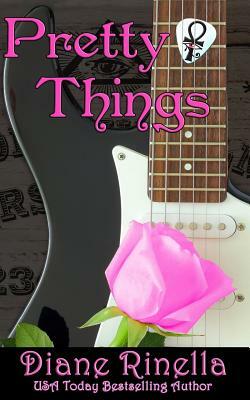 Pretty Things: The Rock and Roll Fantasy Collection 1-3 by Diane Rinella