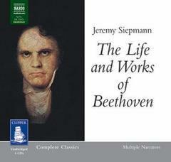 The Life and Works of Beethoven by Jeremy Siepmann