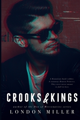 Crooks & Kings: A Wild Bunch Novel by London Miller