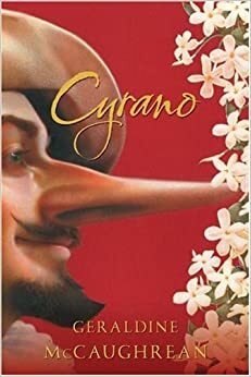 Cyrano by Geraldine McCaughrean