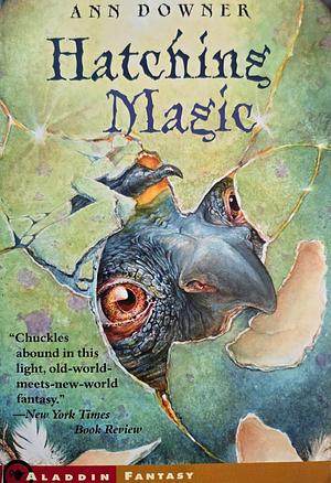 Hatching Magic by Ann Downer-Hazell