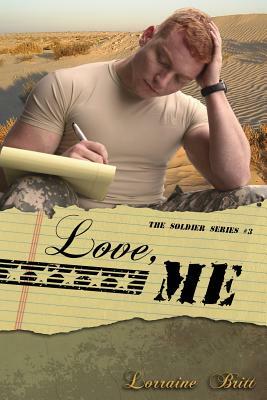 Love, Me: A Novella by Lorraine Britt, J. Ben Moss