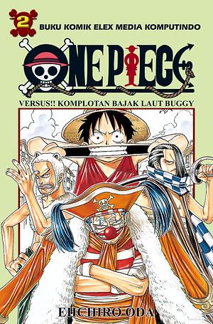 One Piece 2: Versus!! Komplotan Bajak Laut Buggy by Eiichiro Oda