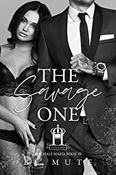 The Savage One by B.L. Mute