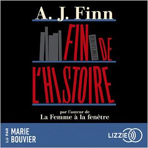 Fin de l'histoire by A.J. Finn