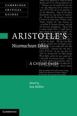 Aristotle's Nicomachean Ethics by Jon Miller