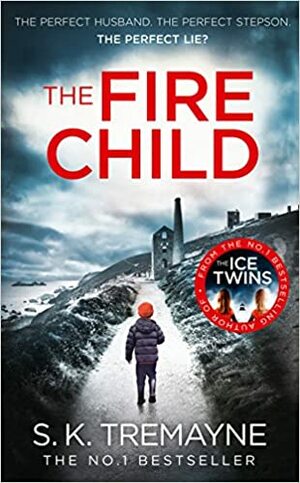 The Fire Child by S.K. Tremayne
