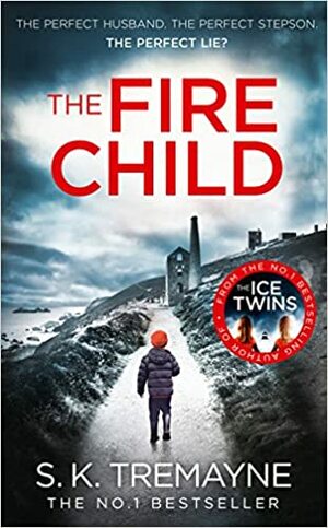 The Fire Child by S.K. Tremayne