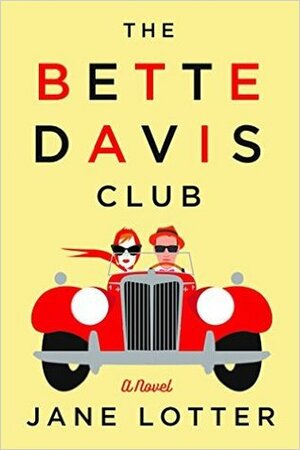 The Bette Davis Club by Jane Lotter