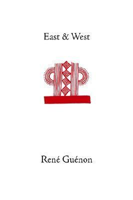 East and West by Martin Lings, René Guénon