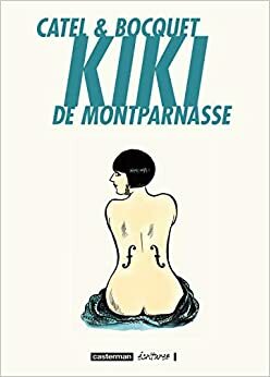 Kiki z Montparnasse'u by Catel, José-Louis Bocquet