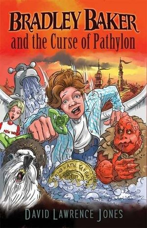 Bradley Baker and the Curse of Pathylon (Amazing Adventures of Bradley Baker, #1) by David Lawrence Jones