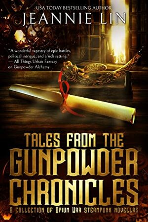 Tales from the Gunpowder Chronicles by Jeannie Lin
