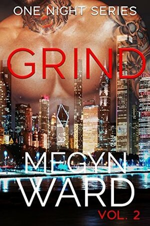 Grind by Megyn Ward