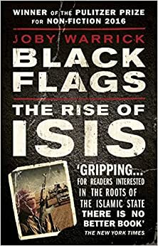 Black Flags: The Rise of ISIS by Joby Warrick