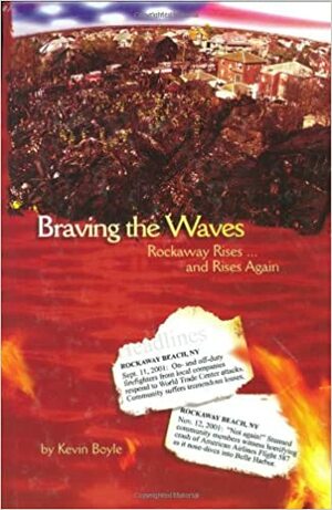 Braving the Waves: Rockaway Rises ...and Rises Again by Kevin Boyle