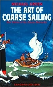 The Art of Coarse Sailing by Michael Frederick Green