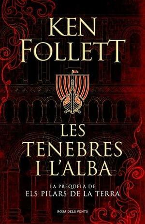 Les tenebres i l'alba by Ken Follett