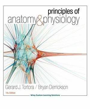 Principles of Anatomy & Physiology 14th edition by Bryan H. Derrickson, Gerard J. Tortora