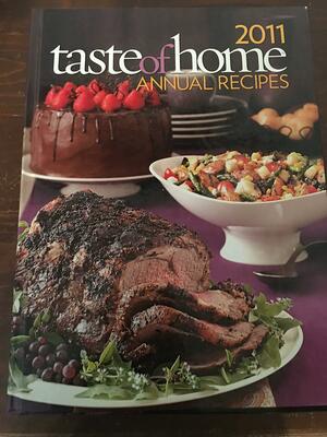 Taste of Home Annual Recipes 2011 by Catherine Cassidy