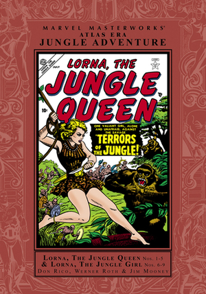 Marvel Masterworks: Atlas Era Jungle Adventure, Vol. 1 by Werner Roth, Don Rico, Jim Mooney