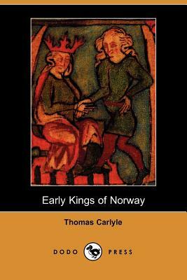 Early Kings of Norway (Dodo Press) by Thomas Carlyle