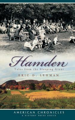 Hamden Tales: Tales from the Sleeping Giant by Eric D. Lehman