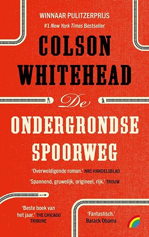 De ondergrondse spoorweg by Colson Whitehead