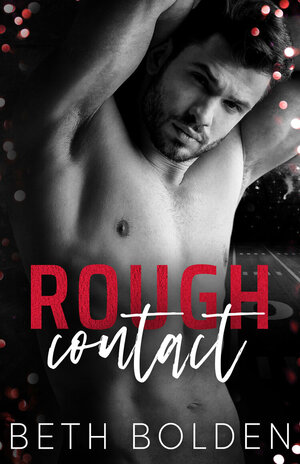 Rough Contact by Beth Bolden