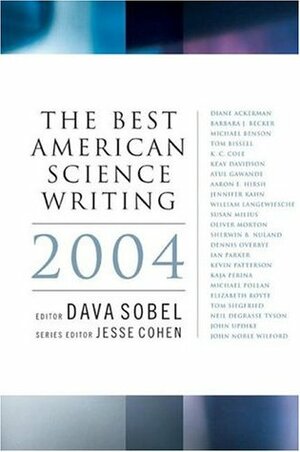 The Best American Science Writing 2004 by Jesse Cohen, Dava Sobel