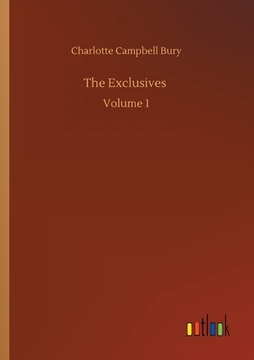 The Exclusives: Volume 1 by Charlotte Campbell Bury