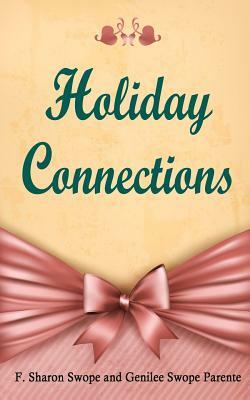 Holiday Connections by F. Sharon Swope, Genilee Swope Parente
