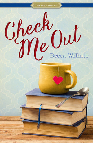 Check Me Out by Becca Wilhite