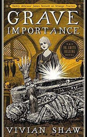 Grave Importance by Vivian Shaw