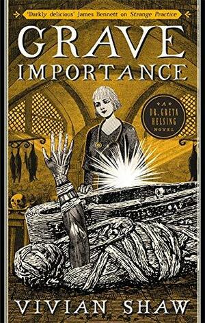 Grave Importance by Vivian Shaw