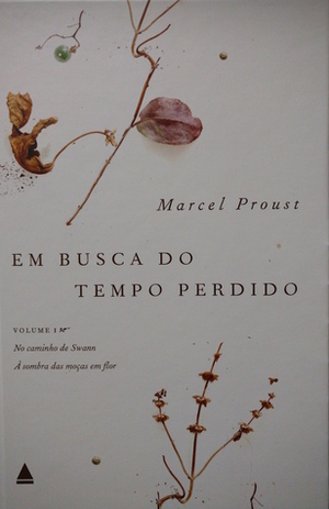 No Caminho de Swann & À Sombra das Moças em Flor by Marcel Proust