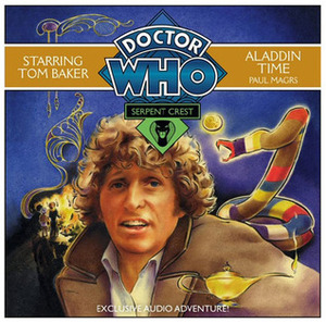 Doctor Who: Serpent Crest, Part 3-Aladdin Time by Tom Baker, Paul Magrs