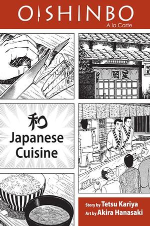 Oishinbo: Japanese Cuisine, Vol. 1: A la Carte by Tetsu Kariya